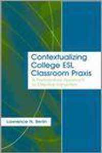 Contextualizing College ESL Classroom Praxis