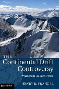 Continental Drift Controversy: Wegener And The Early Debate