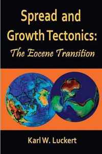 Spread and Growth Tectonics