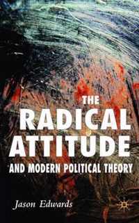 The Radical Attitude and Modern Political Theory