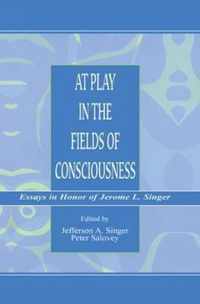 At Play in the Fields of Consciousness