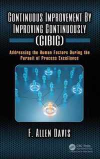 Continuous Improvement By Improving Continuously (CIBIC)