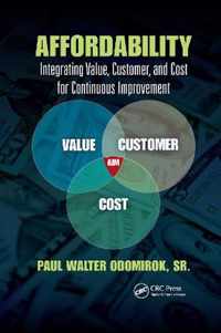 Affordability: Integrating Value, Customer, and Cost for Continuous Improvement