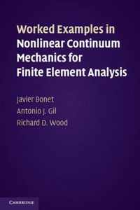 Worked Examples In Nonlinear Continuum Mechanics For Finite