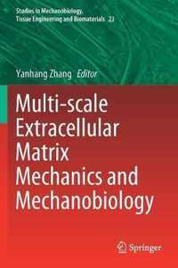 Multi-scale Extracellular Matrix Mechanics and Mechanobiology