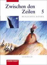 Zwischen den Zeilen 5. Lesebuch. Realschulen. Bayern