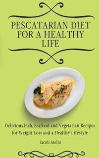 Pescatarian Diet for a Healthy Life