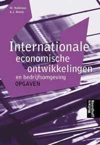 Internationale Economische Ontwikkelingen En Bedrijfsomgeving / Opgaven