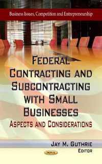 Federal Contracting & Subcontracting with Small Businesses