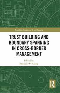 Trust Building and Boundary Spanning in Cross-Border Management