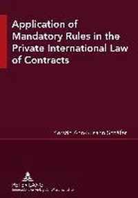 Application of Mandatory Rules in the Private International Law of Contracts