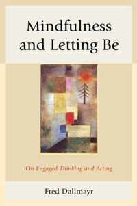 Mindfulness and Letting Be