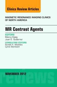 MR Contrast Agents,  An Issue of Magnetic Resonance Imaging Clinics