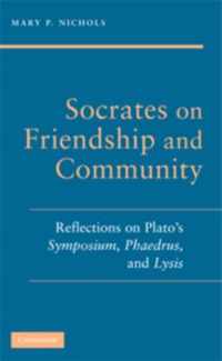 Socrates on Friendship and Community