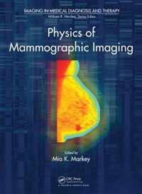 Physics of Mammographic Imaging