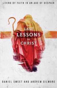 The Last Lessons of Christ