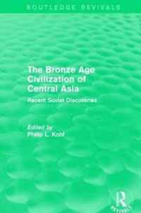 The Bronze Age Civilization of Central Asia