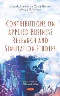 Contributions on Applied Business Research and Simulation Studies