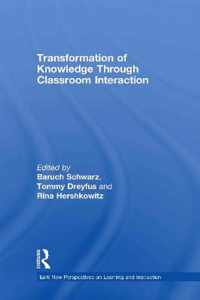 Transformation of Knowledge through Classroom Interaction