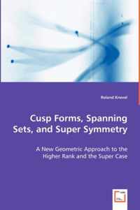 Cusp Forms, Spanning Sets, and Super Symmetry