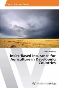 Index-Based Insurance for Agriculture in Developing Countries