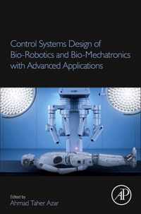 Control Systems Design of Bio-Robotics and Bio-Mechatronics with Advanced Applications