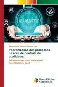 Padronizacao dos processos na area de controle de qualidade