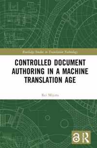 Controlled Document Authoring in a Machine Translation Age