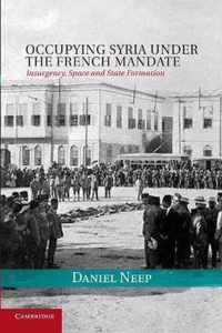 Occupying Syria Under the French Mandate