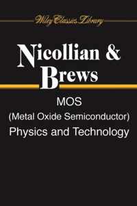 MOS (Metal Oxide Semiconductor) Physics and Technology