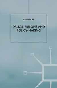 Drugs, Prisons and Policy-Making