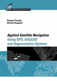 Applied Satellite Navigation Using GPS, GALILEO, and Augmentation Systems