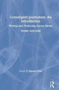 Convergent Journalism: An Introduction