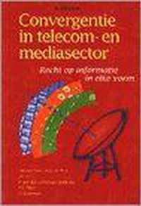 Convergentie telecom- & mediasectorrecht op informatie in elke vorm