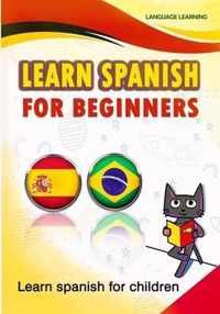 Learn Spanish for Beginners: Learn spanish for children- Learn 2 languages with this book