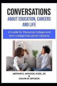 CONVERSATIONS About Education, Careers and Life