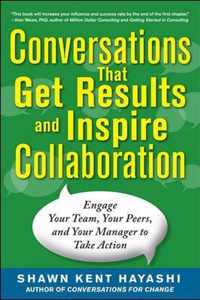 Conversations That Get Results And Inspire Collaboration: En