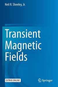 Transient Magnetic Fields