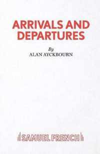 Arrivals and Departures