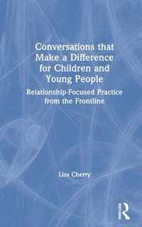 Conversations that Make a Difference for Children and Young People