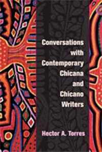 Conversations with Contemporary Chicana and Chicano Writers