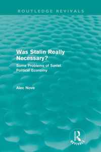 Was Stalin Really Necessary?