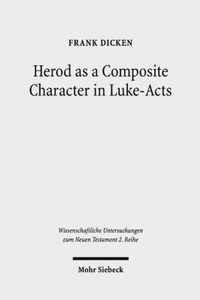 Herod as a Composite Character in Luke-Acts