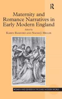 Maternity and Romance Narratives in Early Modern England