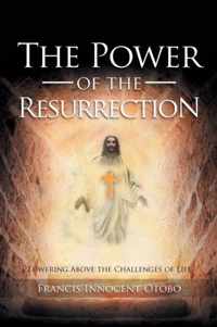 The Power of the Resurrection