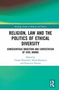 Religion, Law and the Politics of Ethical Diversity