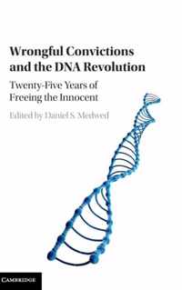 Wrongful Convictions and the DNA Revolution