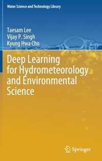 Deep Learning for Hydrometeorology and Environmental Science