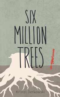 Six Million Trees