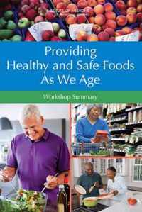 Providing Healthy and Safe Foods As We Age